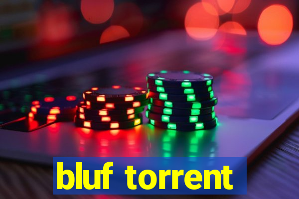 bluf torrent